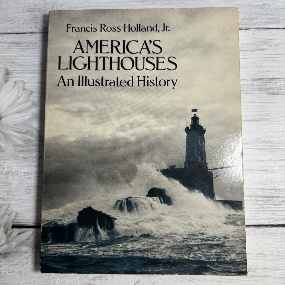 America's Lighthouses Illustrated History Book Francis Ross Holland VTG